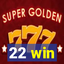 22 win